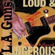 L.a. Guns - Loud And Dangerous