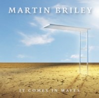 Briley, Martin - It Comes In Waves