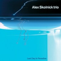 Skolnick, Alex - Last Day In Paradise