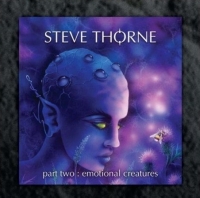 Thorne, Steve - Emotional Creatures, Part 2