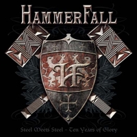 Hammerfall - Steel Meets Steel - 10 Years Of Glory