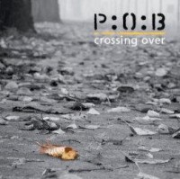 P:O:B - Crossing Over