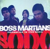 Boss Martians - Pressure in The S.O.D.O