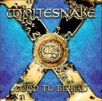 Whitesnake - Good To Be Bad, ltd.ed.