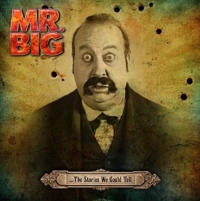 Mr. Big - ...The Stories We Could Tell