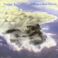 Versus X - Promordial Ocean