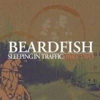 Beardfish - Sleeping In Traffic, Part 2