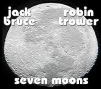 Trower, Robin & Jack Bruce - Seven Moons