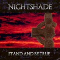 Nightshade - Stand And Be True