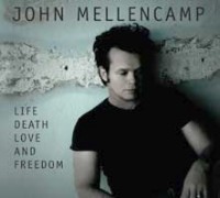 Mellencamp, John - Life, Death, Love And Freedom