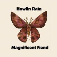 Howlin Rain - Magnificent Friend