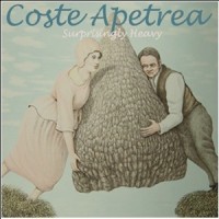 Apetrea, Coste - Surprisingly Heavy