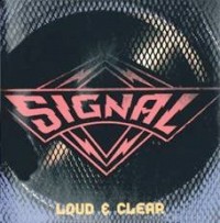 Signal - Loud & Clear