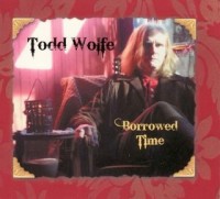 Wolfe, Todd - Borrowed Time