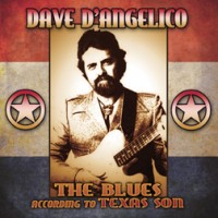 D'Angelico, Dave - The Blues According To Texas Son