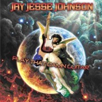 Johnson, Jay Jesse - Play That Damn Guitar