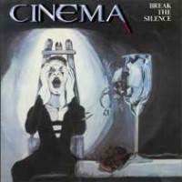 Cinema - Break The Silence
