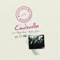 Cinderella - Authorized Bootleg: Live at the Tokyo Dome - Tokyo, Japan Dec. 31 1990