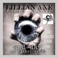Lillian Axe - Sad Day On Planet Earth
