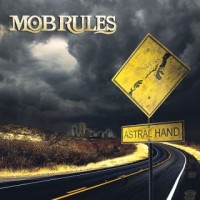 Mob Rules - Astral Hand