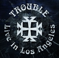Trouble - Live In LA
