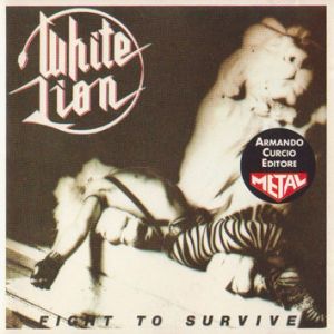 White Lion - Fight To Survive (Reissue, Remastered)