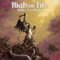 High On Fire - Snakes For The Device