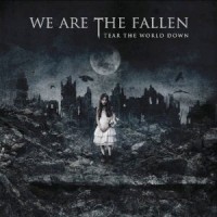 We Are The Fallen - Tear The World Down