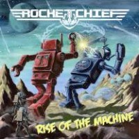 Rocketchief - Rise Of The Machine