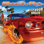 Wheels Of Fire - Hollywood Rocks