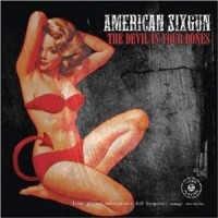 American Sixgun - Devil In Your Bones