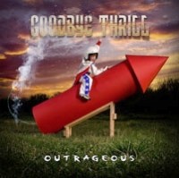 Goodbye Thrill - Outrageous
