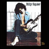 Squier, Billy - Don't Say No