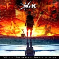 Ark - Wild Untamed Imaginings