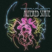 Tetrafusion - Altered State