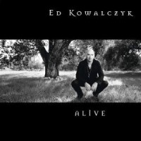 Kowalczyk, Ed - Alive, ltd.ed.