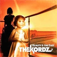 The Kordz - Beauty And The East, ltd.ed.