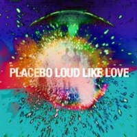 Placebo - Loud Like Love, ltd.ed.