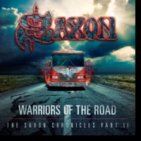 Saxon - Warriors Of The Road - The Saxon Chronicles - Part II