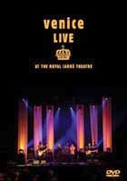 Venice - Live At The Royal Theatre