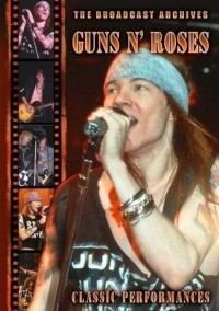 Guns N' Roses - Broadcast Archives