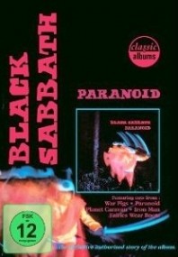 Black Sabbath - Paranoid - Classic Albums
