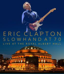 Clapton, Eric - Slowhand At 70 - Live At The Royal Albert Hall