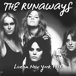 The Runaways - Live in New York 1978