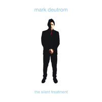 Deutrom Mark - The Silent Treatment