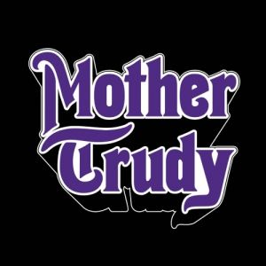 Mother Trudy - Mother Trudy