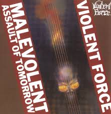 Violent Force - Malevolent Assault of Tomorrow (Transparent Blood Red Vinyl)