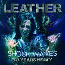 Leather - Shock Waves: 30 Years Heavy