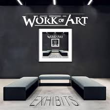 Work Of Art - Exhibits