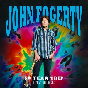 Fogerty John - 50 Year Trip / Live At Red Rocks